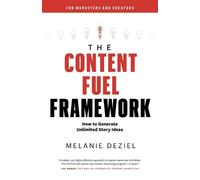 Melanie Deziel The Content Fuel Framework (Tascabile)