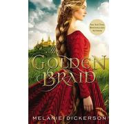 Melanie Dickerson The Golden Braid (Copertina rigida)