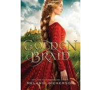 Melanie Dickerson The Golden Braid (Tascabile)
