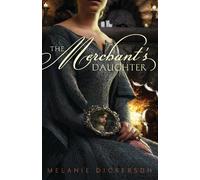 Melanie Dickerson The Merchant's Daughter (Tascabile) Fairy Tale Romance Series