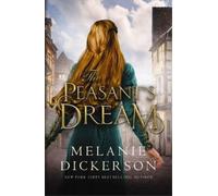 Melanie Dickerson The Peasant's Dream (Tascabile)