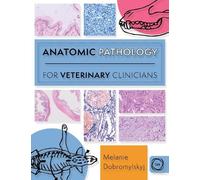 Melanie Dobromylskyj Anatomic Pathology for Veterinary Clinicians (Tascabile)