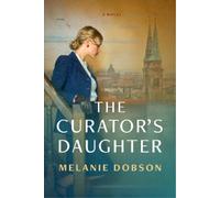 Melanie Dobson The Curator's Daughter (Tascabile)