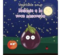 Melanie e la voce nascosta: Un fumetto da leggere da soli. Dai 6 anni