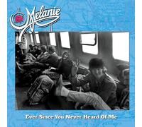 Melanie Ever Since You Never Heard Of Me (Vinyl LP) 12" Album Coloured Vinyl