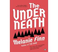 Melanie Finn The Underneath (Tascabile)