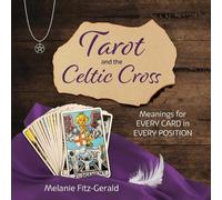 Melanie Fitz-Gerald Tarot and the Celtic Cross (Tascabile)