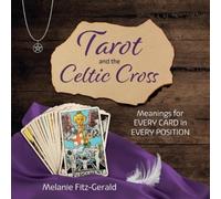 Melanie Fitz-Gerald Tarot and the Celtic Cross (Tascabile)