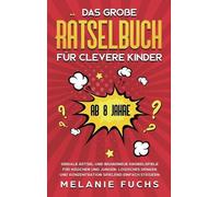 Melanie Fuchs Fuch Das große Rätselbuch für clevere Kinder (a (Copertina rigida)