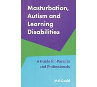 Melanie Gadd Masturbation, Autism and Learning Disabilities (Tascabile)