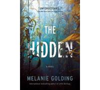 Melanie Golding The Hidden (Tascabile)