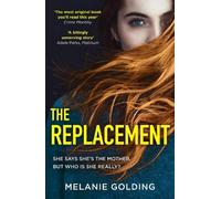 Melanie Golding The Replacement (Tascabile)