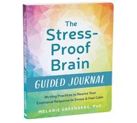 Melanie Greenberg The Stress-Proof Brain Guided Journal (Tascabile)
