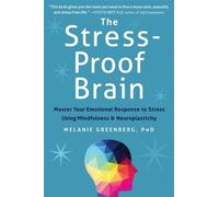 Melanie Greenberg The Stress-Proof Brain (Tascabile)