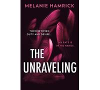 Melanie Hamrick The Unraveling (Copertina rigida)