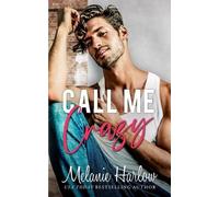 Melanie Harlow Call Me Crazy (Tascabile) Bellamy Creek