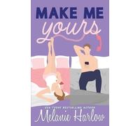 Melanie Harlow Make Me Yours (Tascabile)