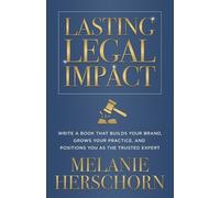 Melanie Herschorn Lasting Legal Impact (Tascabile)