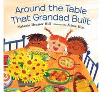 Melanie Heuiser Hill Around the Table That Grandad Built (Copertina rigida)