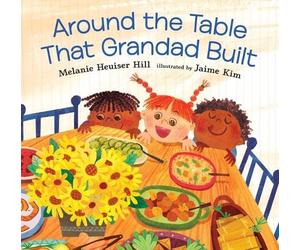 Melanie Heuiser Hill Around the Table That Grandad Built (Copertina rigida)