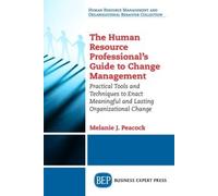 Melanie J. Peac The Human Resource Professional's Guide to Change Ma (Tascabile)