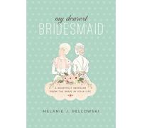 Melanie J. Pellowski My Dearest Bridesmaid (Copertina rigida)
