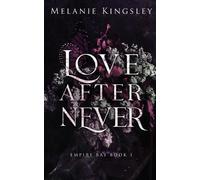 Melanie Kingsley Love After Never (Tascabile) Empire Bay