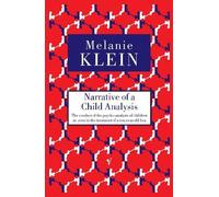 Melanie Klein Narrative of a Child Analysis (Tascabile)