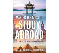 Melanie L. D'Amico Joshua Pop Making the Most of Study Abroa (Copertina rigida)