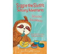 Melanie Lacour Natalie Mor Siggie the Sloth's Sensory Adventu (Copertina rigida)