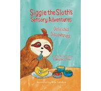 Melanie Lacour Natalie Morgan Siggie the Sloth's Sensory Adventures (Tascabile)