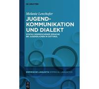 Melanie Lenzhofer Jugendkommunikation und Dialekt (Copertina rigida)