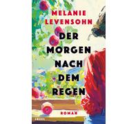 Melanie Levenso Der Morgen nach dem Regen: Roman Eine beweg (Copertina rigida)