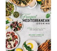 Melanie Lionello Frugal Mediterranean Cooking (Tascabile)