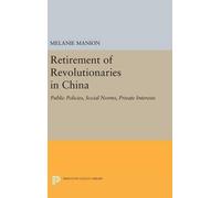 Melanie Manion Retirement of Revolutionaries in China (Copertina rigida)