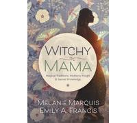 Melanie Marquis Emily A. Francis Witchy Mama (Tascabile)