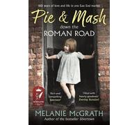 Melanie McGrath Pie and Mash down the Roman Road (Tascabile)