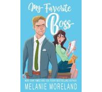 Melanie Moreland My Favorite Boss (Tascabile) My Favorite Series