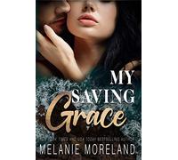 Melanie Moreland My Saving Grace (Tascabile) Vested Interest: ABC Corp