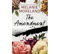 Melanie Moreland The Amendment (Tascabile) Contract Series