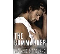 Melanie Moreland The Commander (Tascabile)