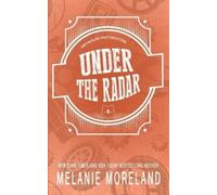 Melanie Moreland Under The Radar (Tascabile) Reynolds Restoration
