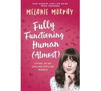Melanie Murphy Fully Functioning Human (Almost) (Tascabile)