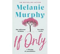 Melanie Murphy If Only (Tascabile)