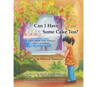 Melanie Nazaret Can I Have Some Cake Too? a Story about Food Allergi (Tascabile)