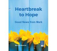 Melanie Newton Heartbreak to Hope (Tascabile)