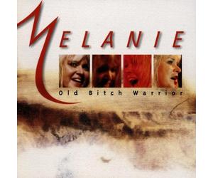 Melanie - Old Bitch Warrior