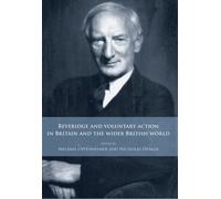 Melanie Oppenhe Beveridge and Voluntary Action in Britain and (Copertina rigida)