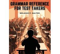 Melanie P. Salter Grammar Reference for Test Takers (Tascabile)