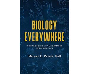 Melanie Peffer Biology Everywhere (Tascabile)